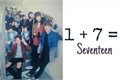 História: 1 + 7 = Seventeen