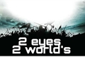 História: 2 eyes』『 2 world&#39;s.【chanbaek】