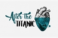 História: After the Titanic