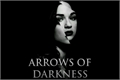 História: Arrows of Darkness