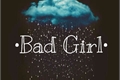 História: •Bad Girl• {Imagine}