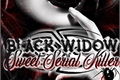 História: Black Widow - Sweet Serial Killer