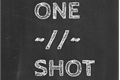 História: - OneShot -