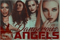 História: Dangerous Angels