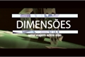 História: DIMENS&#213;ES - uma viagem entre elas