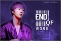 História: End of Work - OneShot Jin