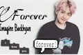 História: Forever - Imagine Baekhyun - EXO