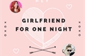 História: Girlfriend for one night