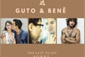 História: Guto Bene - iTS TOO LATE TO SAY SORRY