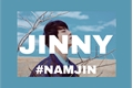 História: Jinny. {Namjin}