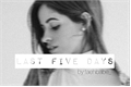 História: Last Five Days •camren•