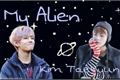História: Meu Alien || Kim Taehyug