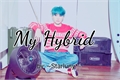 História: My Hybrid •Taeyoonseok•