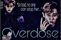 História: Overdose