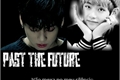 História: Past the future Vkook Taekook - ABO