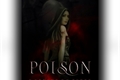 História: Poison - Revisando