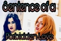 História: Sentence of a Forbidden Love
