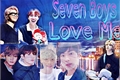 História: Seven Boys Love Me (BTS)