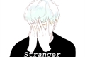 História: Stranger; yoon-min
