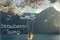 História: Strawberry Swing