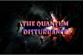 História: The Quantum Disturbance
