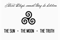 História: The Sun, The Moon and The Truth