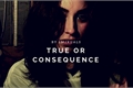 História: True or Consequence (One Shot)