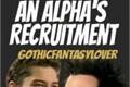 História: An Alpha&#39;s Recruitment (Teen Wolf, Big Wolf Crossover)