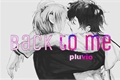História: Back to me - Yaoi