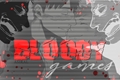 História: Bloody Games