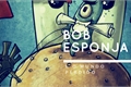 História: Bob Esponja e o Mundo Perdido