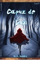 História: Capuz de Luz (Trilogia do Capuz - Livro 3)