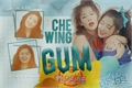 História: Chewing Gum