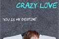 História: Crazy Love (imagine Kim Namjoon)