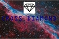 História: Cross Diamond.... (Em Revis&#227;o)