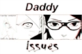 História: Daddy Issues - BoruSara