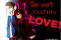 História: Do not touch my LOVE! - Sarah x Marcus