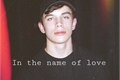 História: In the name of love - Hayes Grier -