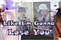História: Like I am Gonna Lose You - Camren