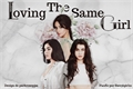 História: Loving the same girl - Camren