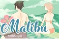 História: Malibu