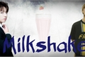 História: Milkshake - Oneshot Jikook