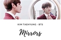 História: Mirrors - Kim Taehyung