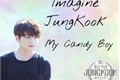 História: My Candy Boy - Imagine JungKook (OneShot)