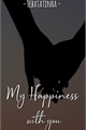História: My Happiness With You - 1D