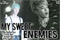 História: My Sweet Enemies-(Imagine Min Yoongi)