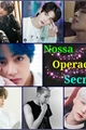 História: Nossa Opera&#231;&#227;o secreta (Yoonseok, Jikook e Namjin)