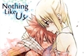 História: Nothing Like Us (NaLu)