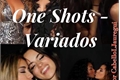 História: One Shots - Variados