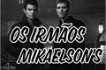 História: Os irm&#227;os Mikɑelson&#39;s.